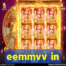 eemmvv in